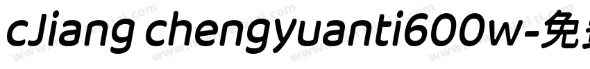 cJiang chengyuanti600w字体转换